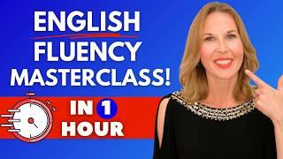 1 Hour Fluency Masterclass to GET FLUENT in English!