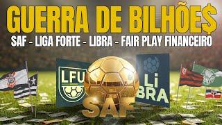 LIBRA DE FLAMENGO E PALMEIRAS vs SAF'S e LIGA FORTE UNIÃO - BATALHA DE BILHÕES SEM FAIR PLAY