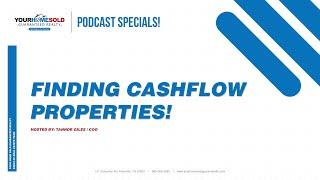 Finding Cashflow Properties | YHSGR-KORE | Podcast Specials