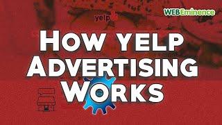 Yelp Advertising - How It Works, Is it Worth it? and for WHO?