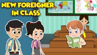 New Foreigner in Class | Animated Stories | English Cartoon | Moral Stories | PunToon Kids