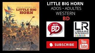 ALÈS BD vous présente la bd western Little Big Horn et la dédicace le 30 juin 2023 de 15 à 19h • ABD