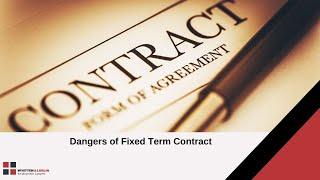 Dangers of Fixed Term Contract - Employment Lawyers