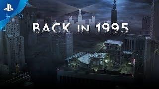 Back in 1995 - Official Trailer | PS4, PS Vita