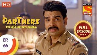 Partners Trouble Ho Gayi Double - Ep 66 - Full Episode - 27th February, 2018