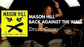 Mason Hill - Back Against The Wall - Drum Cover/Remix by Kev Hickman