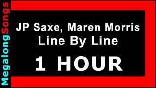 JP Saxe, Maren Morris - Line By Line  [1 HOUR] ️