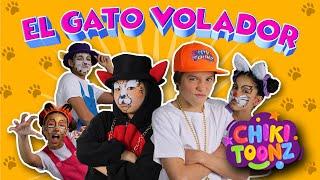 El Gato Volador - Chiki Version | #songsforkids #kidssongs @ChikiToonz