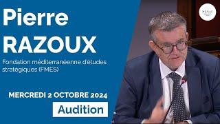 Crise du Proche-Orient : audition de Pierre Razoux