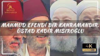 Kadir MISIROGLU | Mahmut Efendi is a Hero!