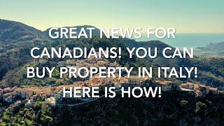 WHOA! GREAT NEWS FOR CANADIANS!!!! YOU CAN BUY PROPERTY IN ITALY! HERE IS HOW! WOOHOOO!