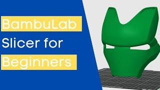 BambuLab Slicer for Beginners