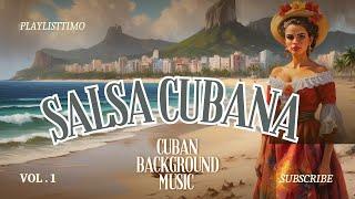 Salsa Cubana - Buenavista Social Club | Cuban background music