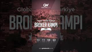 Global World Türkiye Broker Kampı 2024 Geri Sayım!