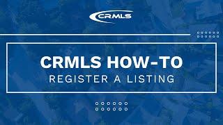 [CRMLS How-To] Register a Listing