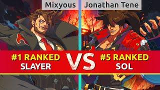 GGST ▰ Mixyous (#1 Ranked Slayer) vs Jonathan Tene (#5 Ranked Sol). High Level Gameplay