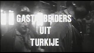 Gastarbeiders uit Turkije (Reportage)