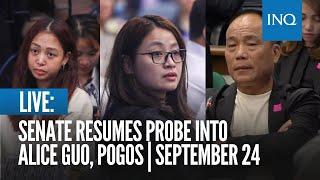 LIVE: Senate resumes probe into Alice Guo, Pogos | September 24