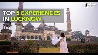 Top 5 Experiences In Lucknow | Curly Tales