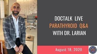 Hyperparathyroidism FAQs | Dr. Babak Larian August 2020 Facebook Live