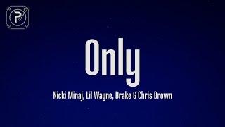 Nicki Minaj - Only (Lyrics) ft. Drake, Lil Wayne, Chris Brown