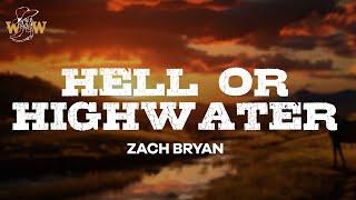 Zach Bryan - Hell Or Highwater (Live) (Lyrics)