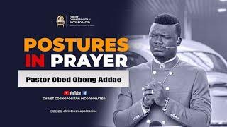 Courts and Protocols of Heaven - Postures in Prayer || Pastor Obed Obeng-Addae