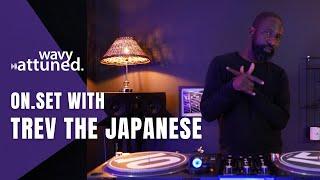 ON.SET with TREV THE JAPANESE | WAVY ATTUNED | West London Boogie, Soulful House & Downtempo