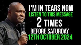 I'M IN TEARS NOW LISTEN TO THIS MESSAGE 2 TIMES BEFORE 12th OCTOBER 2024- APOSTLE JOSHUA SELMAN