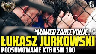 Łukasz JURAS Jurkowski na gorąco po KSW 100 - MAMED zaskoczył? Dla kogo bonus? Najlepsza walka?