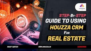 Step By Step Guide to Using Houzza CRM for Real Estate #crm #realestate #realtor #software #houzza