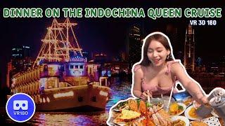 [VR 180 3D] - Dinner on the Indochina Queen Cruise (Saigon River)