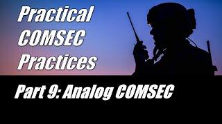 Practical COMSEC Practices: Part 9 - Analog COMSEC