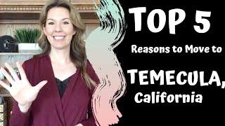 Temecula, Ca | Top 5 Reasons to Move to Temecula, Ca