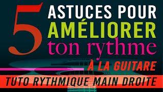 🟢 5 astuces pour AMÉLIORER ton RYTHME à la GUITARE 