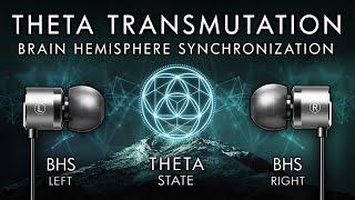 The THETA Transmutation - 8hr Brain Hemisphere Synchronization (BHS)