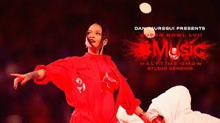 Rihanna’s Super Bowl LVII Halftime Show (Studio Version)