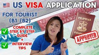 US VISA 2024: COMPLETE STEP BY STEP GUIDE | TOURIST B1/B2 APPLICATION FOR FILIPINOS & INTERVIEW TIPS