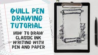 Quill Pen Drawing Tutorial | How to Draw Classic Ink Writing with Pen and Paper