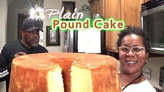 PLAIN POUND CAKE | THIS CAKE IS AMAZING! | BAKING POWDER BAKING SODA | OLD SCHOOL BAKING FO SHO'!