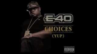 E40 "Choices" (Yup) Lyric Video