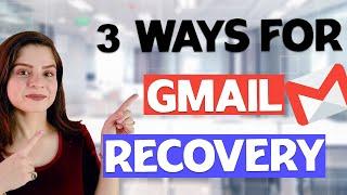 All Possible Ways to Recover a Gmail Account | Recover Gmail account