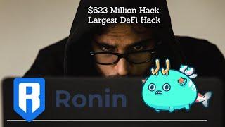 Ronin Chain Hacked: How Axie Infinity Got Hacked For $623 Million