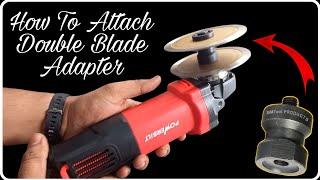 Attach Double Blade Adapter For Angle Grinder: How To Easily & Safely