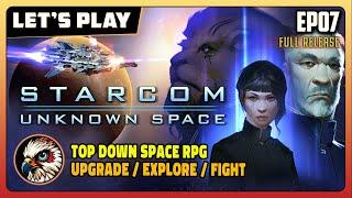 Starcom: Unknown Space | EP07 | Let's Play - Top Down Space RPG