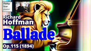 Richard Hoffman: Ballade, Op.115