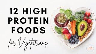 12 High Protein Foods for Vegetarians | Lacto-Vegetarian Diet | High Protein Foods for Weight Loss