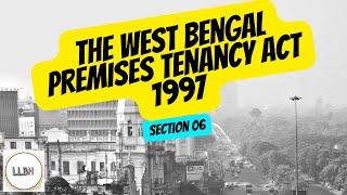 Section 06 of The West Bengal Premises Tenancy Act 1997 | LLBH