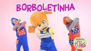 Borboletinha - O Diário de Mika | Video Infantil Musical