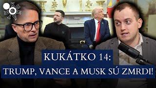 Kukátko 14: Hádku so Zelenským Trump a Vance plánovali, ale nevyšla im, pretože... | Miroslav Řádek